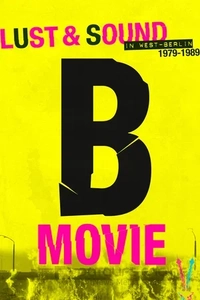 B-Movie: Шум и ярость в Западном Берлине